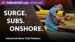 Worker grinding sparks off steel pipes, IndustrialSage Headlines Episode 30 thumbnail reading "Surge. Subs. Onshore."