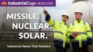 Two workers in hi-vis jackets at an industrial tank farm, IndustrialSage Headlines Episode 33 thumbnail reading "Missile. Nuclear. Solar."